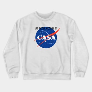 My Mom Works At CASA Crewneck Sweatshirt